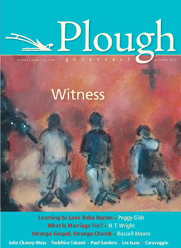 Paperback Plough Quarterly No. 6: Witness Book