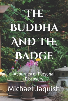 Paperback The Buddha And The Badge: A Journey of Personal Discovery Book