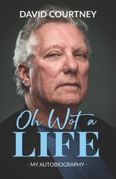 Paperback Oh Wot A Life: Nothing in this book is true, but it's exactly the way it happened Book