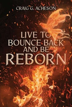 Paperback Live to Bounce Back and Be Reborn Book