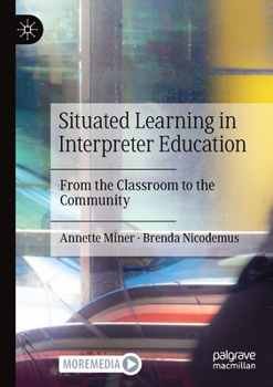 Paperback Situated Learning in Interpreter Education: From the Classroom to the Community Book