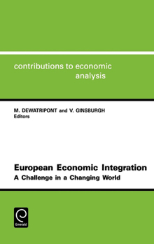 Hardcover European Economic Integration: A Challenge in a Changing World Book