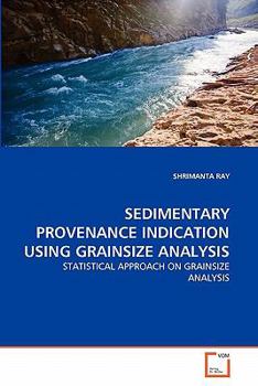 Paperback Sedimentary Provenance Indication Using Grainsize Analysis Book