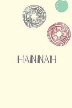 Hannah: Personnalized notebook for girls & Women: Pretty Vintage lined journal for Diary, Composition, school notes, Journaling, Writing, Planning.