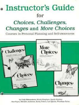 Paperback Instructor's Guide for Choices, Challenges, Changes, and More Choices Book