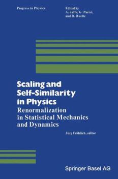 Paperback Scaling and Self-Similarity in Physics: Renormalization in Statistical Mechanics and Dynamics Book