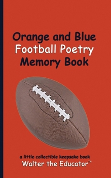 Orange and Blue Football Poetry Memory Book (Sports Poetry Memory Book)