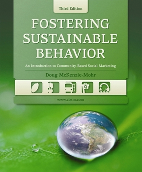 Paperback Fostering Sustainable Behavior: An Introduction to Community-Based Social Marketing (Third Edition) Book