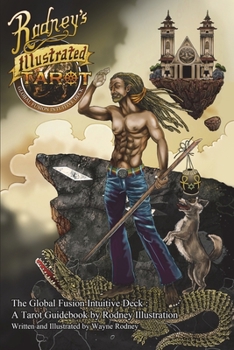 Paperback The Global Fusion Intuitive Deck: A Tarot Guidebook by Rodney Illustration Book