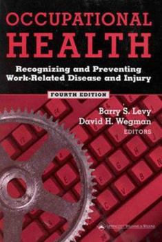 Paperback Occupational Health: Recognizing and Preventing Work-Related Disease and Injury Book