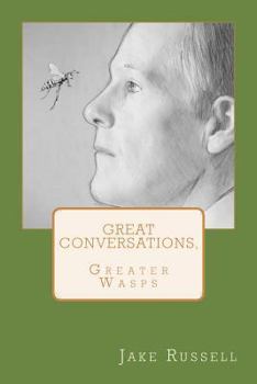 Paperback Great Conversations, Greater Wasps Book