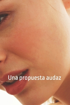Paperback Una Propuesta Audaz [Spanish] Book
