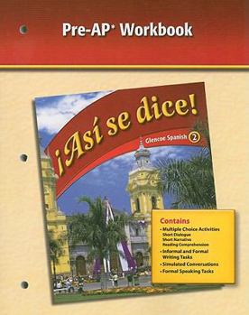 Paperback Asi Se Dice!, Glencoe Spanish 2, Pre-AP Workbook Book