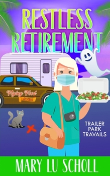 Paperback Restless Retirement: Book 7 Trailer Park Travails Book