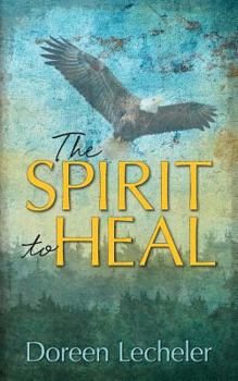 Paperback The Spirit to Heal Book