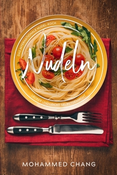 Paperback Nudeln, Das internationale Nudel-Kochbuch.: Lecker und leicht selbstgemacht [German] Book