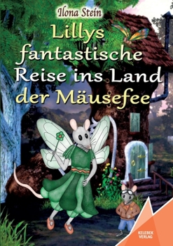 Paperback Lillys fantastische Reise ins Land der Mäusefee [German] Book