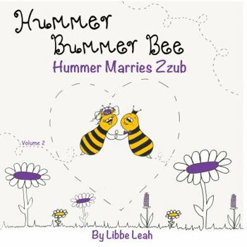 Paperback Hummer Bummer Bee #2: Hummer Marries Zzub Book