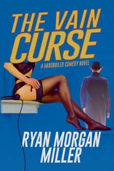 Paperback The Vain Curse: A Hardboiled Comedy Novel Book