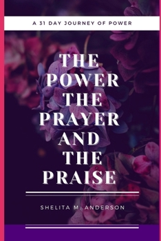 Paperback The Power, The Prayer, and The Praise Book