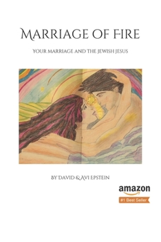Paperback Marriage of Fire: Your Marriage and the Jewish Jesus Book