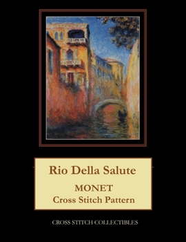 Paperback Rio Della Salute: Monet cross stitch pattern [Large Print] Book