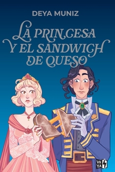 Paperback La princesa y el sandwich de queso [Spanish] Book