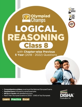 Paperback Olympiad Champs Logical Reasoning Class 8 with Chapter-wise Previous 5 Year (2018 - 2022) Questions Complete Prep Guide with Theory, PYQs, Past & Prac Book
