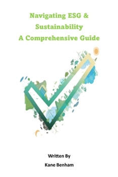 Paperback Navigating ESG and Sustainability: A Comprehensive Guide Book