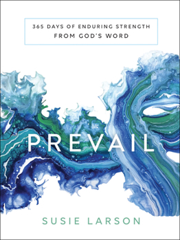 Hardcover Prevail: 365 Days of Enduring Strength from God's Word Book