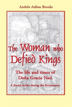 Hardcover The Woman Who Defied Kings: The Life and Times of Doña Gracia Nasi Book