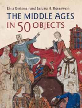 Hardcover The Middle Ages in 50 Objects Book