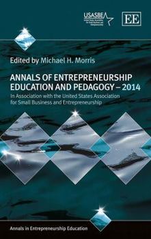 Hardcover Annals of Entrepreneurship Education and Pedagogy – 2014 (Annals in Entrepreneurship Education series) Book