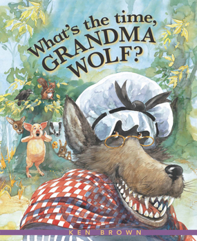 Paperback What's the Time, Grandma Wolf? Book