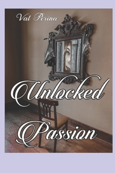 Paperback Unlocked Passion: Love Bites.... Book
