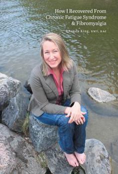 Hardcover How I Recovered From Chronic Fatigue Syndrome & Fibromyalgia Book
