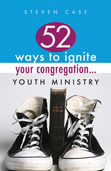 Paperback 52 Ways to Ignite Your Congregation... Youth Ministry Book