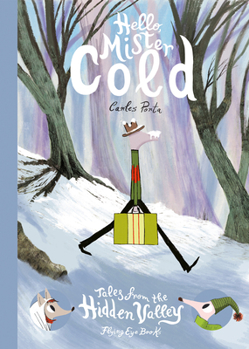 Hardcover Hello Mister Cold: Tales from the Hidden Valley Book