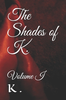 Paperback The Shades of K.: Volume I Book