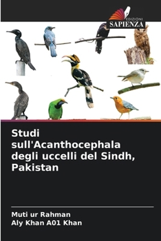 Paperback Studi sull'Acanthocephala degli uccelli del Sindh, Pakistan [Italian] Book