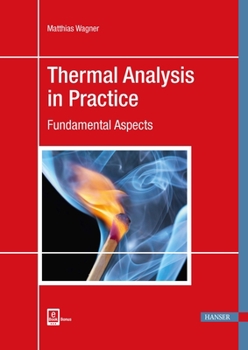 Hardcover Thermal Analysis in Practice: Fundamental Aspects Book