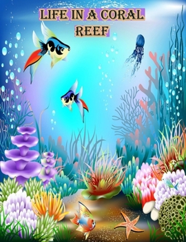 Paperback Life In A Coral Reef: : Fish Coloring Book Featuring Tropical Fish, Beautiful Coral Reefs Books On Great Barrier Reef Book