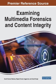 Hardcover Examining Multimedia Forensics and Content Integrity Book