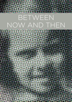 Paperback Between Now And Then Book