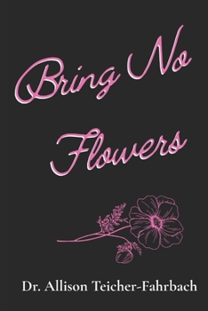 Paperback Bring No Flowers Book
