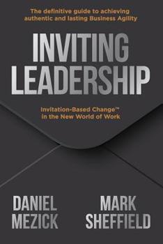 Paperback Inviting Leadership: Invitation-Based Change(TM) in the New World of Work Book