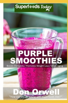 Paperback Purple Smoothies: Over 50 Smoothie Recipes for Weight Loss Book