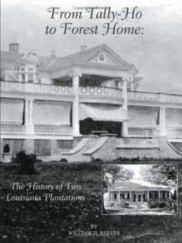 Paperback From Tally-Ho to Forest Home: The History of Two Louisiana Plantations Book