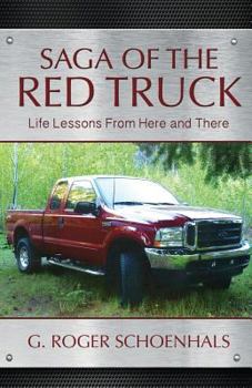 Paperback Saga of the Red Truck: Life Lessons from Here and There Book