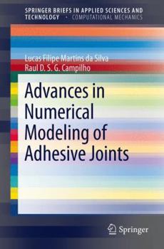 Paperback Advances in Numerical Modeling of Adhesive Joints Book